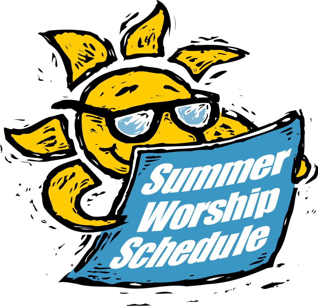 A sun with glasses and sunglasses holding a sign that says summer worship schedule.